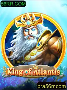 KingofAtlantis: Descubra o Fascinante Mundo do Jogo 56RR.COM