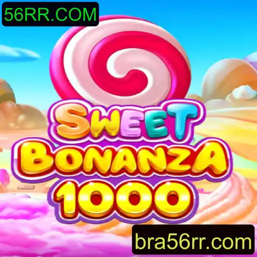 Descubra as Emoções do Jogo SweetBonanza1000 - Sua Aventura Incrível com 56RR.COM